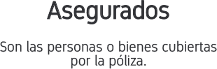 Asegurados